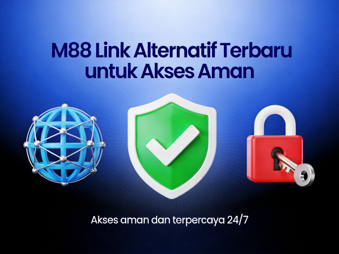 M88 Link Alternatif Terbaru untuk Akses Aman